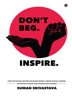cover image of Don'T Beg. Inspire.